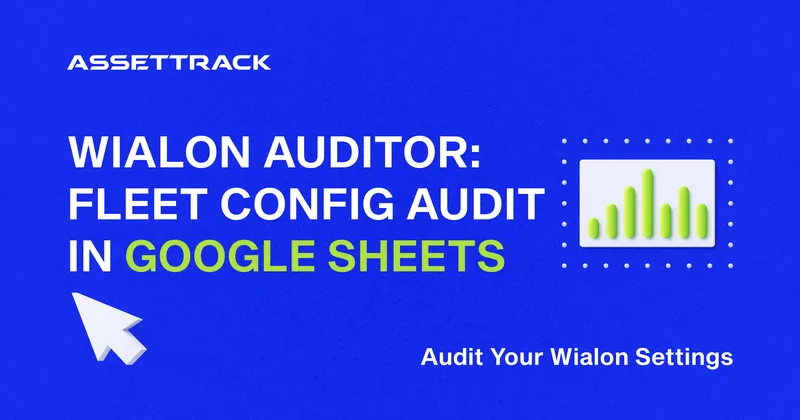 Wialon Auditor title card: unlocking new opportunities with Wialon API, by Asset Track
